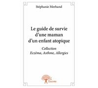 Le Guide de survie d’une maman d’un enfant atopique