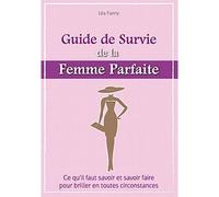 Le guide de survie de la femme parfaite - Bocquet-A - City - relié - Anthologie