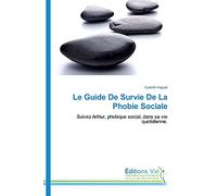 Le Guide De Survie De La Phobie Sociale