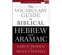 Le guide de vocabulaire de l'hébreu biblique et de l'araméen