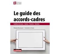 Le guide des accords-cadres Thomas Rouveyran (Auteur), Yvonnick Le Fustec (Auteur)