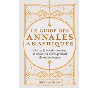 Le Guide des annales akashiques - Ouvrez le livre de votre âme et découvrez le sens profond de votre existence - Theresa Cheung - Medicis Eds - relié - Guide