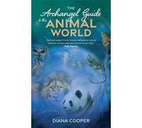 Le guide des archanges du monde animal