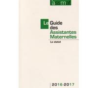 Le Guide des Assistantes Maternelles: Le Statut