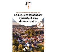 Le guide des associations syndicales libres de propriétaires 9e édition - Christian Atias - Edilaix Sas - broché - Etude