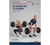 Le Guide des Barres: Toutes les barres, la force maximale et la tension mécanique