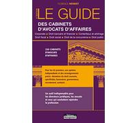 Le guide des cabinets d'avocats d'affaires: 230 cabinets d'avocats d'affaires.