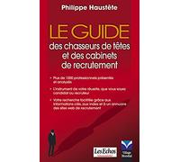Le guide des chasseurs de têtes et des cabinets de recrutement