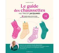 Le guide des chaussettes au tricot jacquard - Lysandre Hourdin - De Saxe Eds - broché - Guide