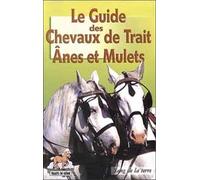 Le Guide des Chevaux de Trait : Ânes et Mulets