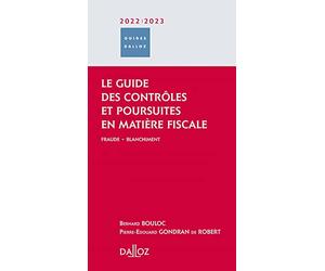 Le guide des contrôles et poursuites en matière fiscale 2022/2023 - Fraude - Blanchiment