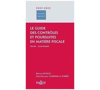Le Guide Des Contrôles Et Poursuites En Matière Fiscale - Fraude - Blanchiment - Edition 2022-2023