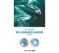 Le guide des courants marins - François Vadon - Chasse-Maree Glenat - broché - Guide