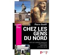 Le Guide des Curieux : Chez les gens du Nord - Pierre Guelff - Papier 3.0 - broché - Guide