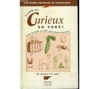 Le Guide Des Curieux En Foret. Toute La Foret En 301 Questions-Reponses, 4eme Edition