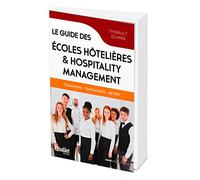 Thibault Dumas – Le guide des écoles hôtelières & de l'Hospitality Management – broché
