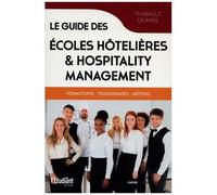Thibault Dumas – Le guide des écoles hôtelières & de l'Hospitality Management – broché