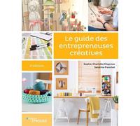 Le guide des entrepreneuses créatives - Sophie-Charlotte Chapman - Eyrolles - broché - Guide