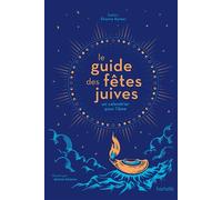 Le Guide des fêtes juives Un calendrier pour l'âme - Étienne Kerber - Hachette Pratique - broché - Essai