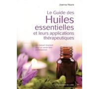 Le guide des huiles essentielles et leurs applications thérapeutiques