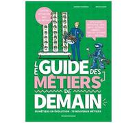 Le Guide Des Métiers De Demain