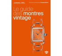 Le guide des montres vintage - Il est temps de vous faire plaisir