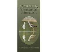Le guide des oiseaux de rivage du Costa Rica est un guide de poche pliable laminé pour les oiseaux côtiers et autres habitats des zones humides (édition anglaise et espagnole).
