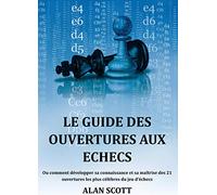 Le guide des ouvertures aux echecs