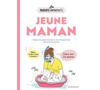Le guide des parents imparfaits - Jeune maman