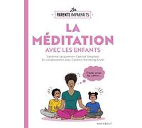 Le guide des parents imparfaits : la méditation en famille