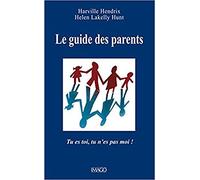 Le Guide Des Parents - Tu Es Toi, Tu N'es Pas Moi !