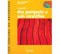 Le guide des parquets et sols stratifiés Coll. Les cahiers du bricolage - Thierry Gallauziaux - Eyrolles - broché - Guide