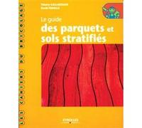 Le guide des parquets et sols stratifiés Thierry Gallauziaux (Auteur), David Fedullo (Auteur)