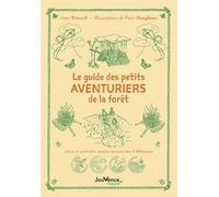 Le guide des petits aventuriers de la forêt Jeux et activités nature autour des 4 éléments - Jane Worroll - Jouvence - broché - Livre-jeu