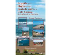 Le guide des plages et spots de surf de la côte basque - Bernard Caminade - La cheminante - broché - Guide
