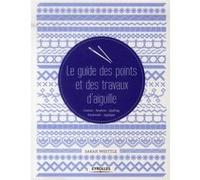 Le guide des points et des travaux d'aiguille Sarah Whittle (Auteur)