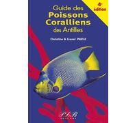 LE GUIDE DES POISSONS CORALLIENS DES ANTILLES 4EME EDITION