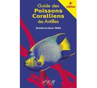 LE GUIDE DES POISSONS CORALLIENS DES ANTILLES 4EME EDITION