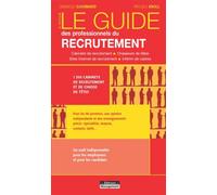 Le Guide des professionnels du recrutement Cabinets de recrutement - Chasseurs de têtes - Sites Internet de recrutement - Intérim de cadres - Gwenolé Guiomard - Du Management Eds - broché - Guide
