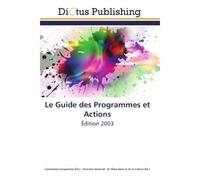 Le guide des programmes et actions - Collectif - Dictus Publishing - broché - Guide