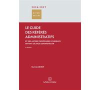 Le guide des référés administratifs 2026/2027. 4e éd. - Et des autres procédures d'urgence devant le juge administratif - Olivier Le Bot - Dalloz - broché - Guide