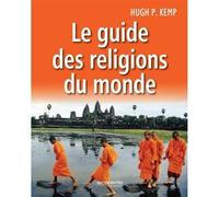 Le guide des religions du monde - Hugh P. Kemp - Empreinte Temps Present - broché - Livre