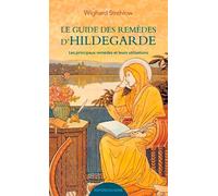 Le Guide Des Remèdes D'Hildegarde