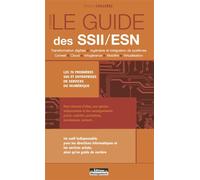 Le Guide des SSII/ESN Transformation digitale. Ingénierie et intégration de systèmes. Conseil. Cloud. Infogérance. Mobilité. Virtualisation - Pascal Caillerez - Du Management Eds - broché - Guide