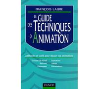 Le guide des techniques d'animation : présentations, groupes de travail, formation