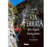 Le guide des via ferrata des Alpes françaises