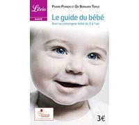 Le guide du bébé, bien accompagner bébé de 0 à 1 an: EN COEDITION AVEC LA MUTUALITE FRANCAISE