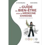 Le guide du bien-être selon la médecine chinoise