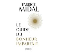 Le Guide du bonheur imparfait - Fabrice Midal - Pocket - Poche - Guide
