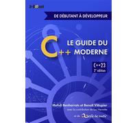 Le guide du C++ moderne - de débutant à développeur C++23 - Mehdi Benharrats - D-Booker - broché - Manuel